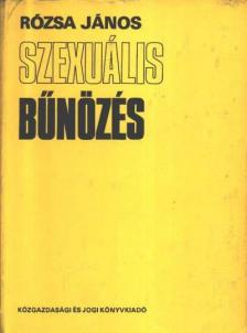 Rózsa János - Szexuális bűnözés [antikvár]