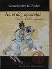 Grandpierre K. Endre - Az ördög apostolai [antikvár]