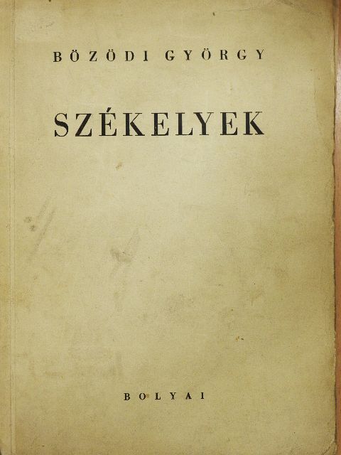 Bözödi György - Székelyek (rossz állapotú) [antikvár]