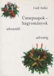 Gaál Anikó - Ünnepnapok - hagyományok [antikvár]