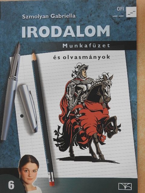 Szmolyan Gabriella - Irodalom 6. - Munkafüzet [antikvár]