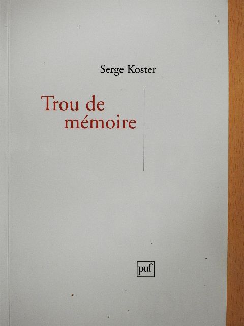 Serge Koster - Trou de mémoire [antikvár]