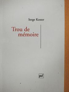 Serge Koster - Trou de mémoire [antikvár]