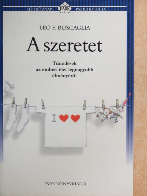 Leo F. Buscaglia - A szeretet [antikvár]