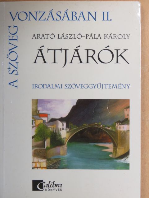 Arató László - A szöveg vonzásában II. [antikvár]