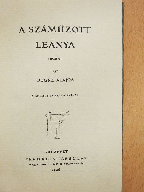 Degré Alajos - A száműzött leánya [antikvár]