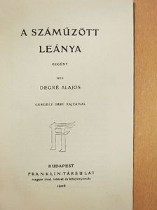 Degré Alajos - A száműzött leánya [antikvár]