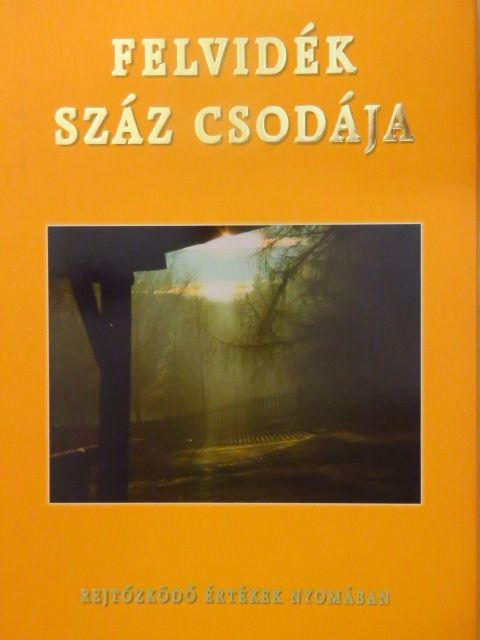 Gaál Lajos - Felvidék száz csodája [antikvár]