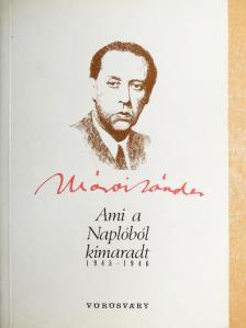 Márai Sándor - Ami a Naplóból kimaradt 1945-1946 [antikvár]