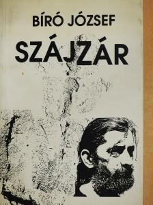 Bíró József - Szájzár (dedikált példány) [antikvár]