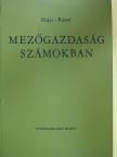 Dr. Hajas József - Mezőgazdaság számokban [antikvár]