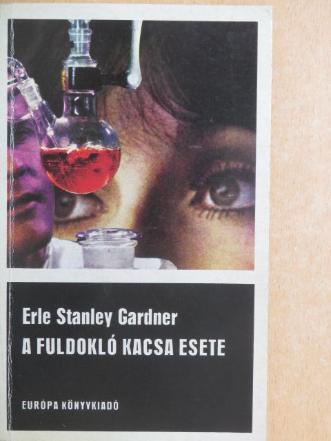 Erle Stanley Gardner - A fuldokló kacsa esete [antikvár]
