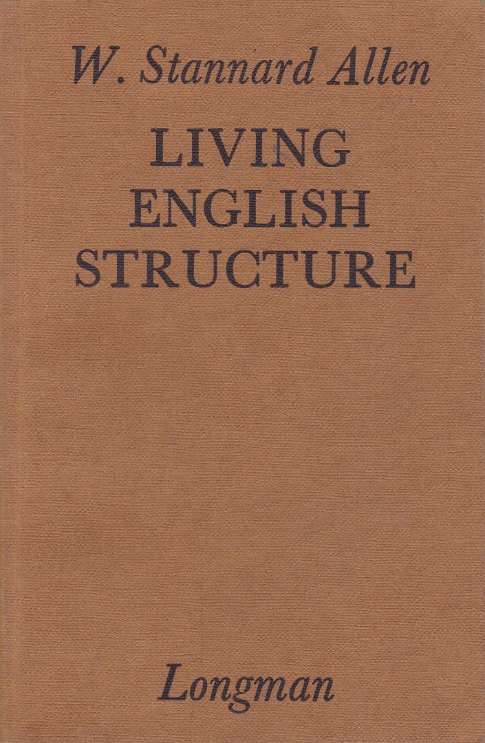 W. STANNARD ALLEN - Living English Structure [antikvár]