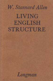 W. STANNARD ALLEN - Living English Structure [antikvár]