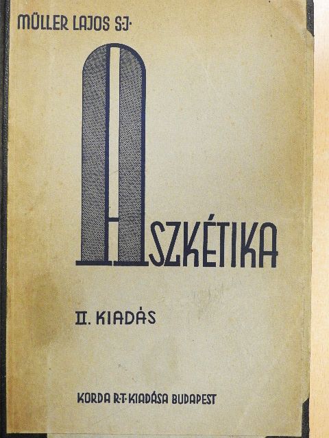 Müller Lajos S. J. - Aszkétika és misztika I. [antikvár]
