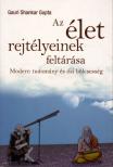 Gauri Shankar Gupta - Az élet rejtélyeinek feltárása (dedikált) [antikvár]