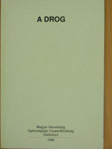 Dr. Takách Gáspár - A drog [antikvár]