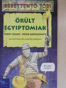 Peter Hepplewhite - Őrült egyiptomiak [antikvár]