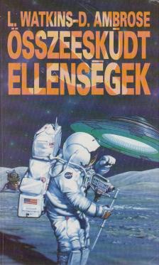 Watkins, L., Ambrose, D. - Összeesküdt ellenségek [antikvár]