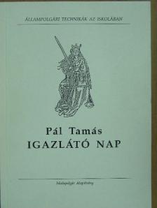 Pál Tamás - Igazlátó nap [antikvár]