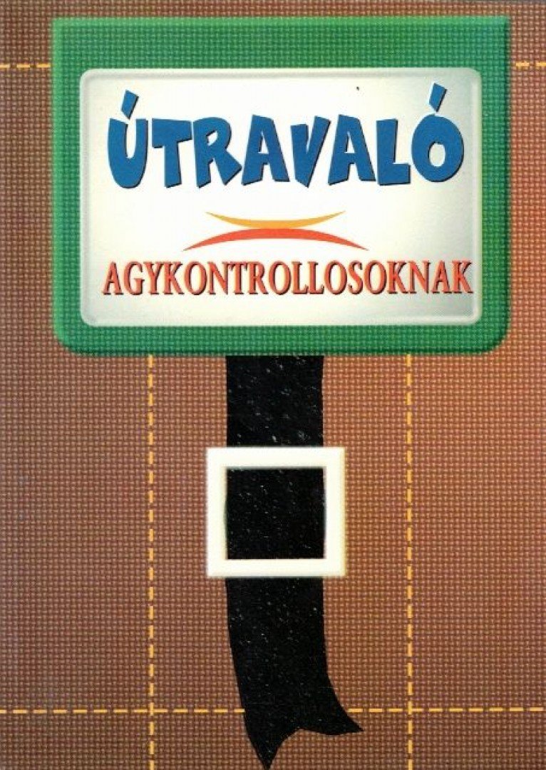 Domján László, Sólyom Ildikó - Útravaló agykontrollosoknak [antikvár]