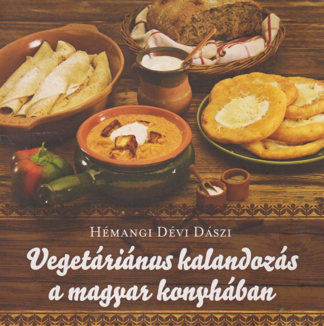 Hémangi Dévi Dászi - Vegetáriánus kalandozás a magyar konyhában [antikvár]