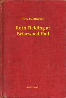 Emerson Alice B. - Ruth Fielding at Briarwood Hall [eKönyv: epub, mobi]