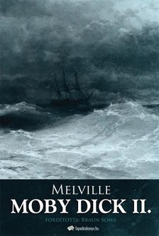 Herman Melville - Moby Dick II. kötet [eKönyv: epub, mobi]