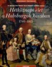 H. Balázs - Krász - Kurucz - Hétköznapi élet a Habsburgok korában 1740-1815 **