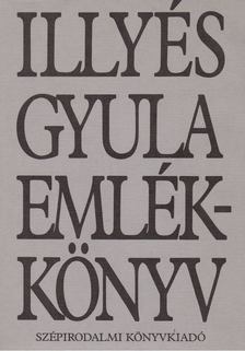 Illyés Gyuláné - Illyés Gyula emlékkönyv [antikvár]