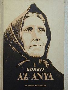 Makszim Gorkij - Az anya [antikvár]