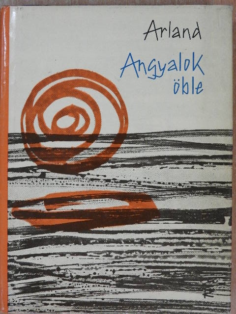 Marcel Arland - Angyalok öble [antikvár]