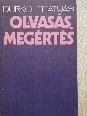 Durkó Mátyás - Olvasás, megértés [antikvár]