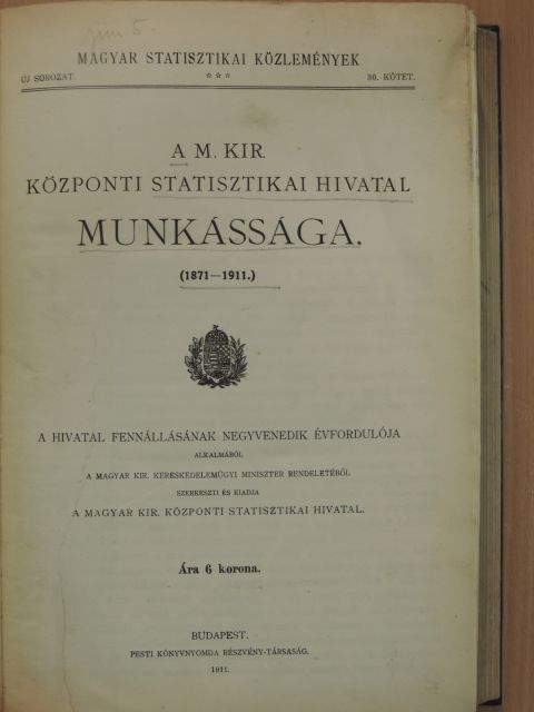 A M. Kir. Központi Statisztikai Hivatal munkássága [antikvár]