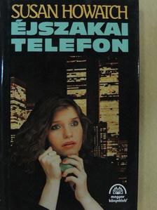 Susan Howatch - Éjszakai telefon [antikvár]