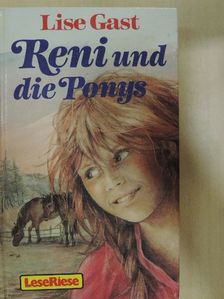 Lise Gast - Reni und die Ponys/Urlaubsfahrt mit Zwillingsbrüdern [antikvár]