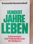 Konstantin Karanescheff - Hundert Jahre Leben [antikvár]