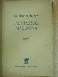 Szefeddin Sefket Bey - Kalotaszegi Madonna [antikvár]