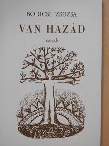 Bodicsi Zsuzsa - Van hazád (dedikált példány) [antikvár]