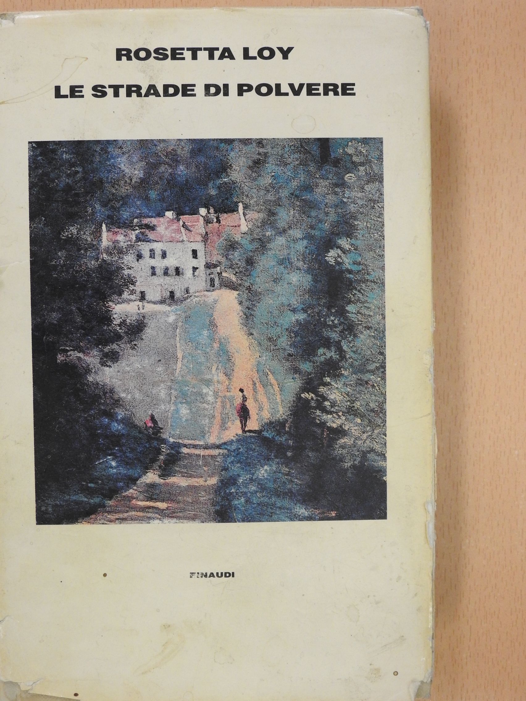 Rosetta Loy - Le strade di polvere (dedikált példány) [antikvár]