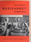 Paul Dessau - Musikarbeit in der schule [antikvár]
