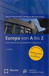 Werner Weidenfeld, Wolfgang Wessels - Europa von A bis Z [antikvár]