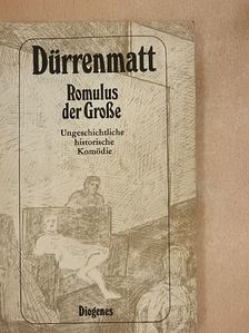 Friedrich Dürrenmatt - Romulus der Große [antikvár]