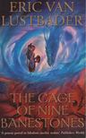 Eric Van Lustbader - The Cage of Nine Banestones [antikvár]
