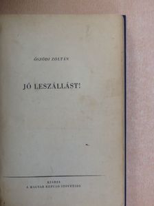 Őszödi Zoltán - Jó leszállást! [antikvár]