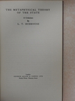 L. T. Hobhouse - The Metaphysical Theory of the State [antikvár]