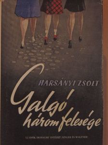Harsányi Zsolt - Galgó három felesége [antikvár]