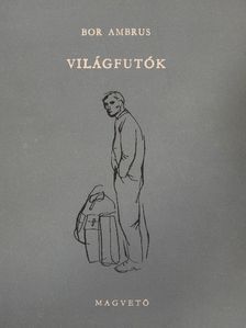 Bor Ambrus - Világfutók [antikvár]