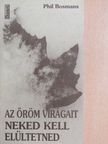 Phil Bosmans - Az öröm virágait neked kell elültetned [antikvár]