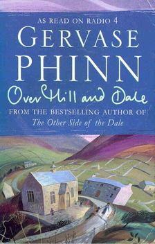 PHINN, GERVASE - Over Hill and Dale [antikvár]